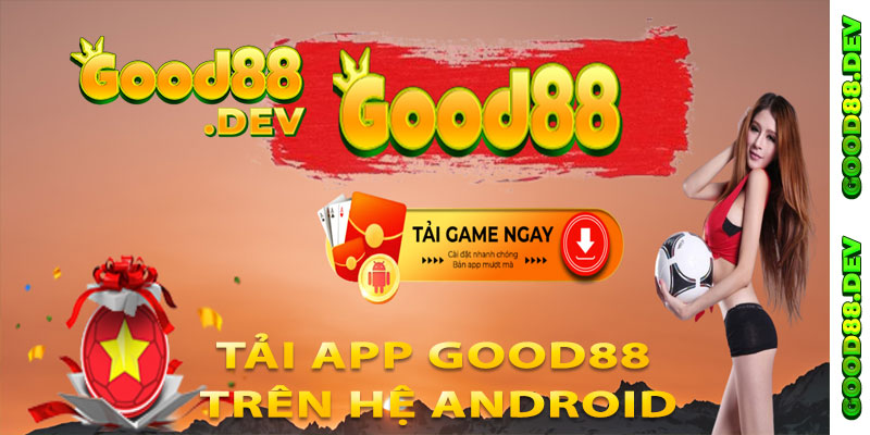 Tải App Good88 Trên Hệ Android